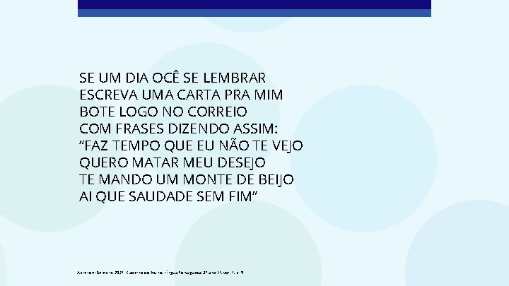 SE UM DIA OCÊ SE LEMBRAR ESCREVA UMA CARTA PRA MIM BOTE LOGO NO