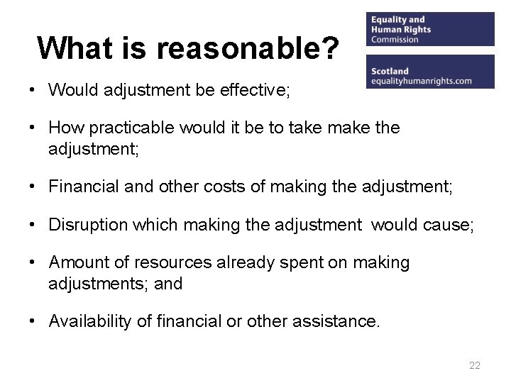 What is reasonable? • Would adjustment be effective; • How practicable would it be