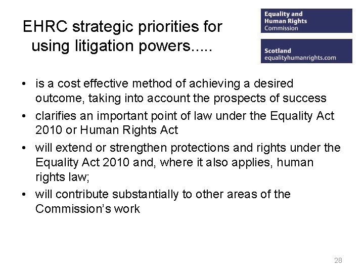 EHRC strategic priorities for using litigation powers. . . • is a cost effective