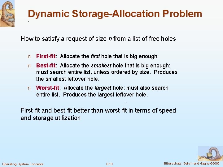 Dynamic Storage-Allocation Problem How to satisfy a request of size n from a list