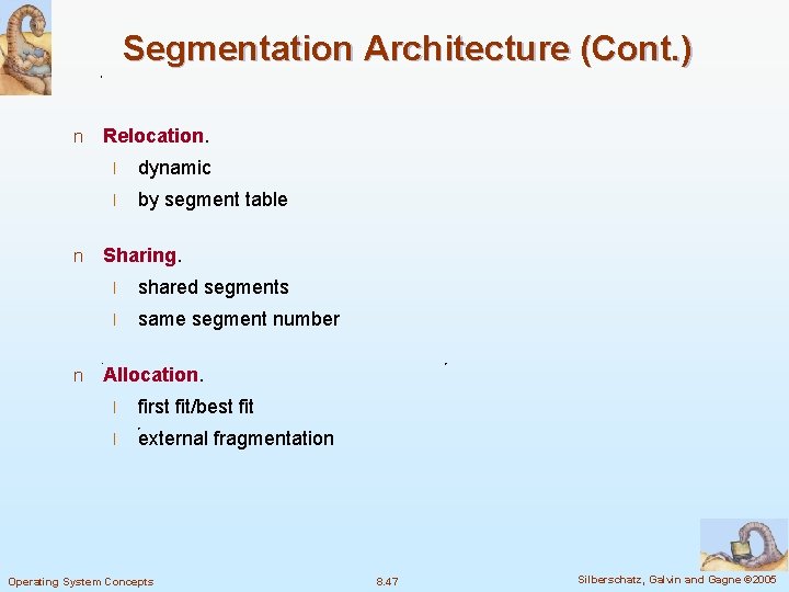 Segmentation Architecture (Cont. ) n n n Relocation. l dynamic l by segment table