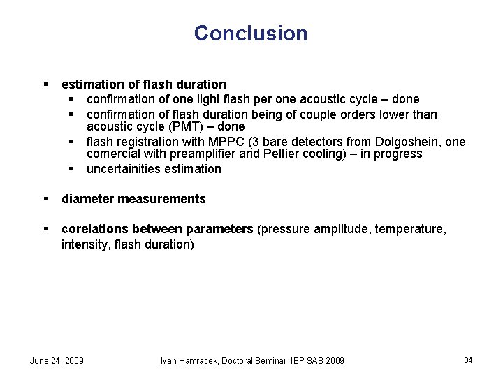 Conclusion § estimation of flash duration § confirmation of one light flash per one