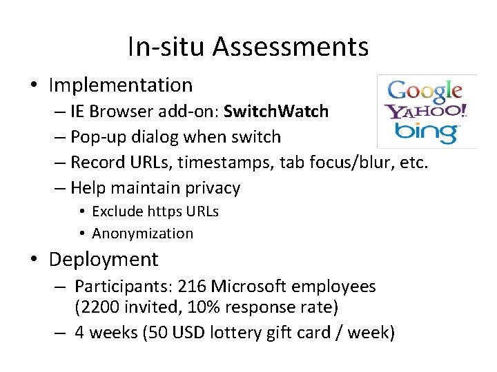 In-situ Assessments • Implementation – IE Browser add-on: Switch. Watch – Pop-up dialog when