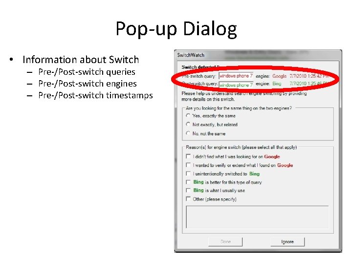 Pop-up Dialog • Information about Switch – Pre-/Post-switch queries – Pre-/Post-switch engines – Pre-/Post-switch
