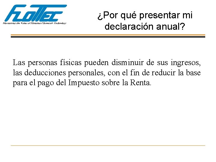 ¿Por qué presentar mi declaración anual? Las personas físicas pueden disminuir de sus ingresos,