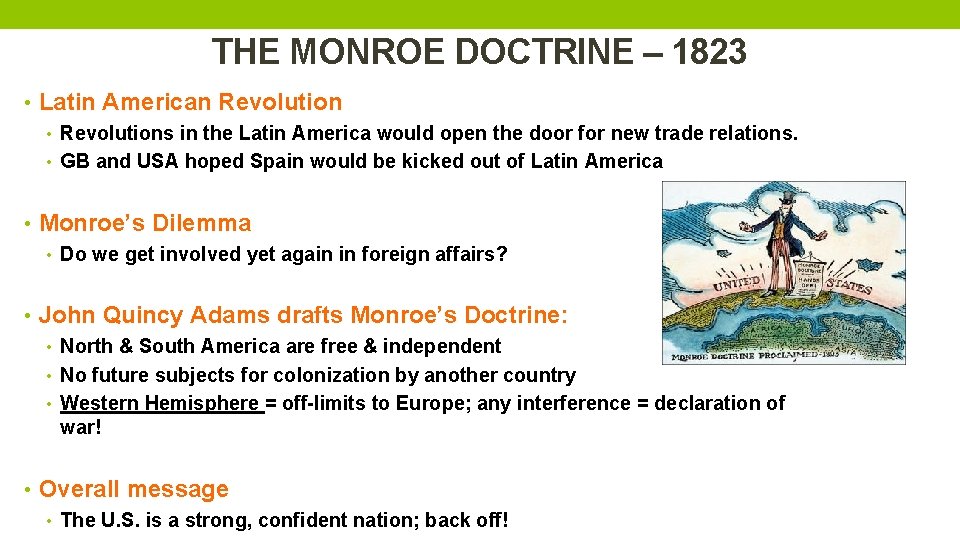THE MONROE DOCTRINE – 1823 • Latin American Revolution • Revolutions in the Latin