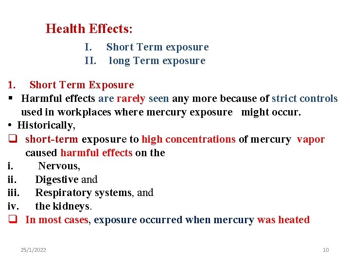 Health Effects: I. Short Term exposure II. long Term exposure 1. Short Term Exposure