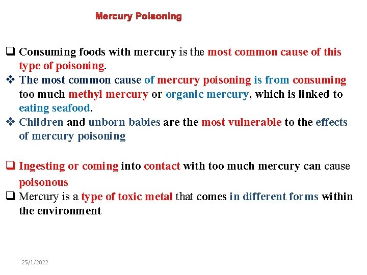 q Consuming foods with mercury is the most common cause of this type of