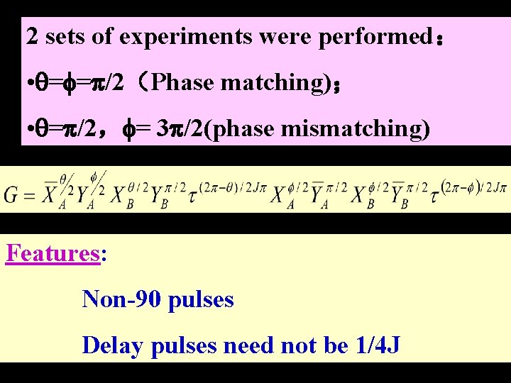 2 sets of experiments were performed： • = = /2（Phase matching)； • = /2，