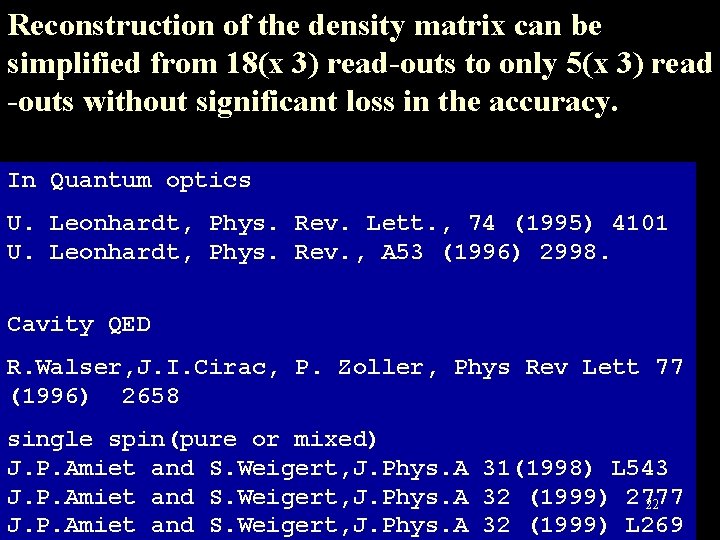 Reconstruction of the density matrix can be simplified from 18(x 3) read-outs to only