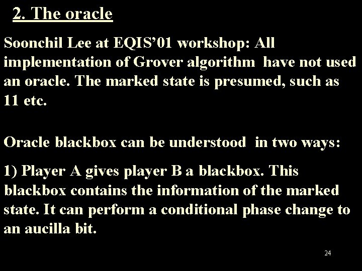 2. The oracle Soonchil Lee at EQIS’ 01 workshop: All implementation of Grover algorithm