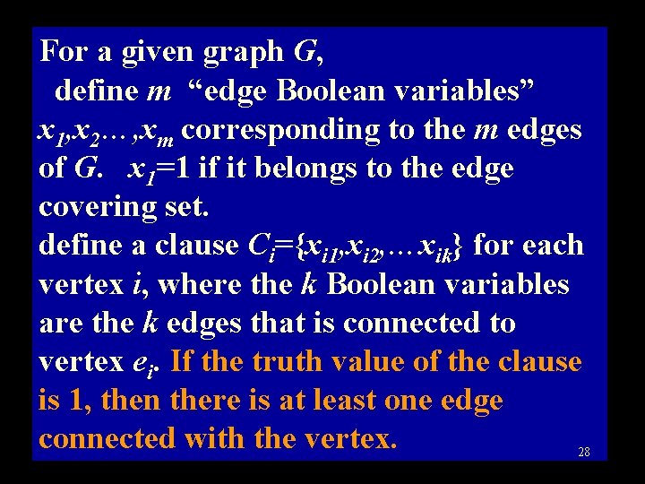 For a given graph G, define m “edge Boolean variables” x 1, x 2…,