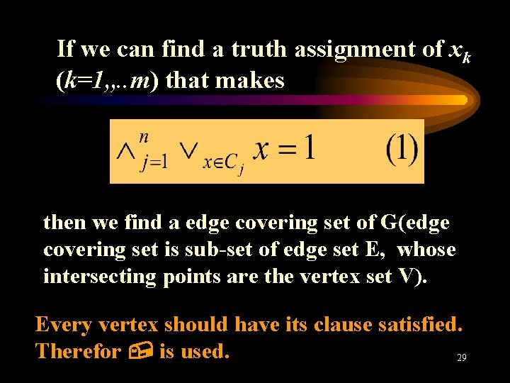 If we can find a truth assignment of xk (k=1, , . . m)