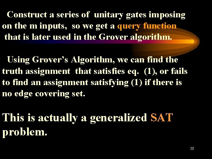 Construct a series of unitary gates imposing on the m inputs, so we get