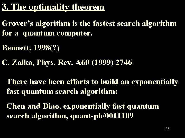 3. The optimality theorem Grover’s algorithm is the fastest search algorithm for a quantum