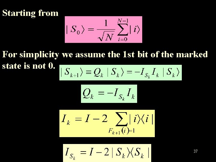 Starting from For simplicity we assume the 1 st bit of the marked state