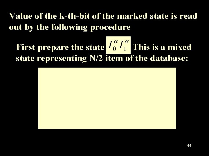 Value of the k-th-bit of the marked state is read out by the following