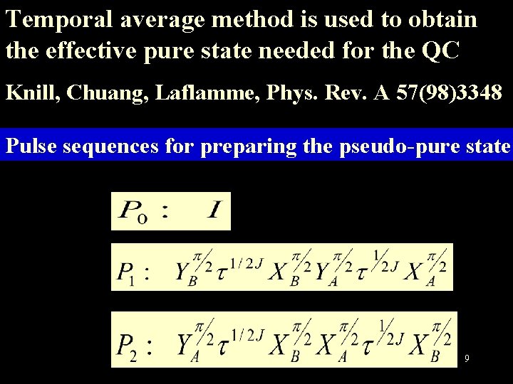 Temporal average method is used to obtain the effective pure state needed for the