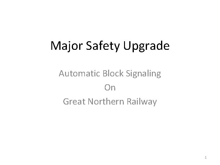 Major Safety Upgrade Automatic Block Signaling On Great Northern Railway 1 