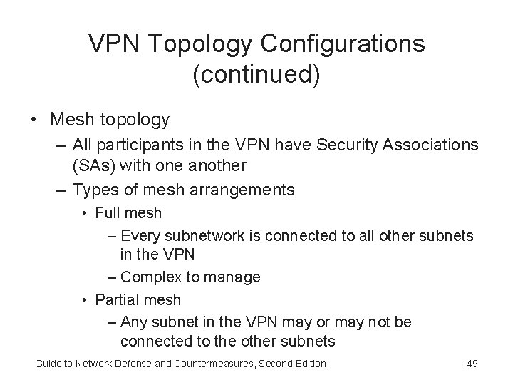 VPN Topology Configurations (continued) • Mesh topology – All participants in the VPN have