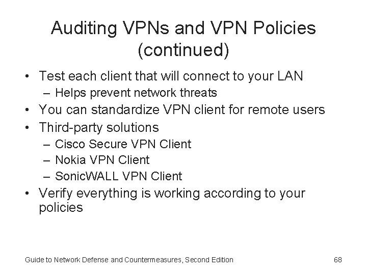 Auditing VPNs and VPN Policies (continued) • Test each client that will connect to