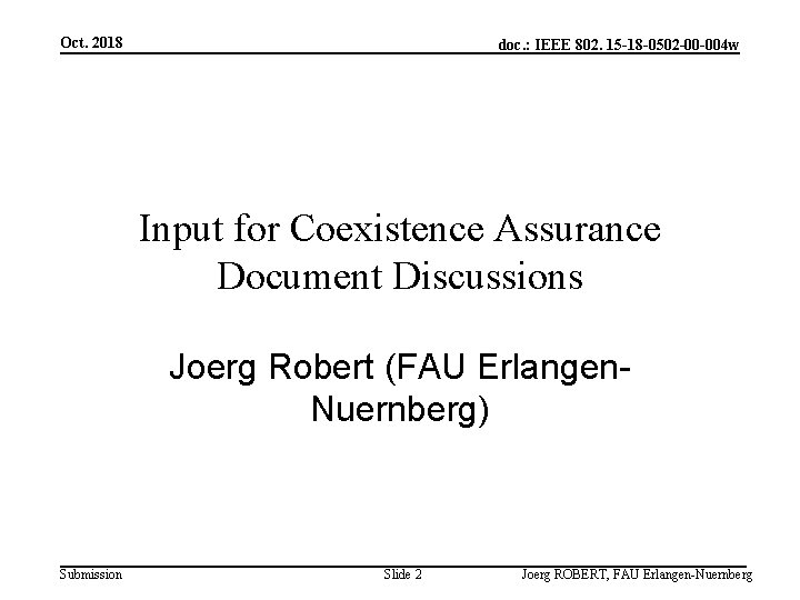 Oct. 2018 doc. : IEEE 802. 15 -18 -0502 -00 -004 w Input for