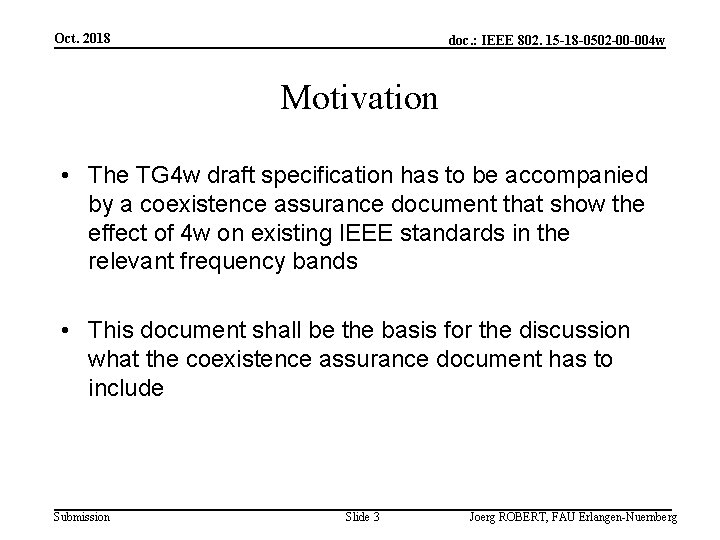 Oct. 2018 doc. : IEEE 802. 15 -18 -0502 -00 -004 w Motivation •