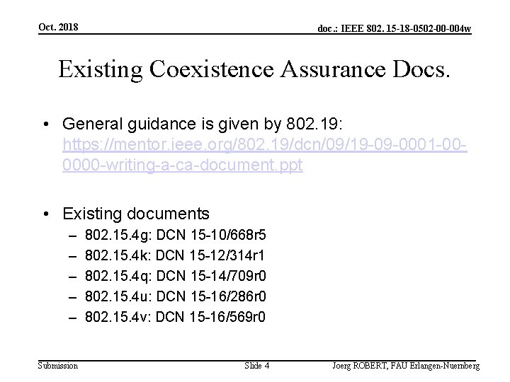 Oct. 2018 doc. : IEEE 802. 15 -18 -0502 -00 -004 w Existing Coexistence