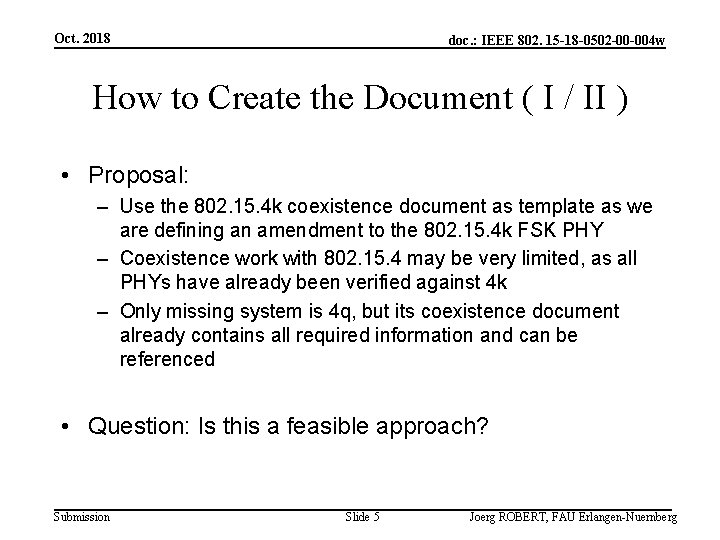 Oct. 2018 doc. : IEEE 802. 15 -18 -0502 -00 -004 w How to