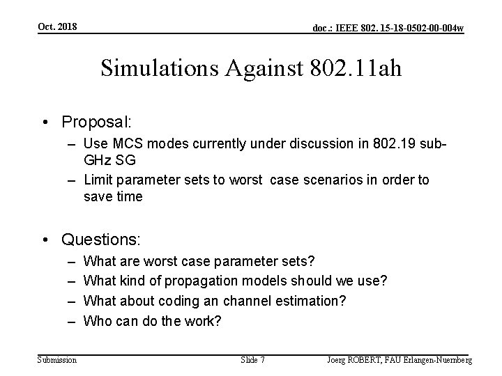 Oct. 2018 doc. : IEEE 802. 15 -18 -0502 -00 -004 w Simulations Against