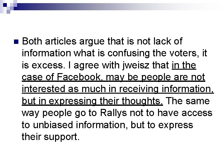 n Both articles argue that is not lack of information what is confusing the