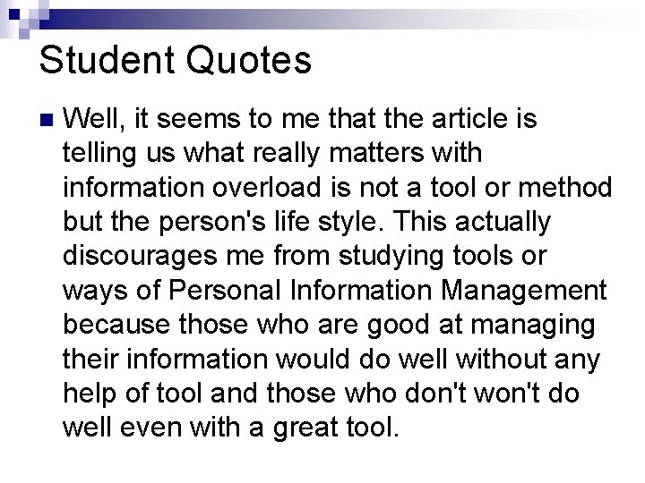 Student Quotes n Well, it seems to me that the article is telling us