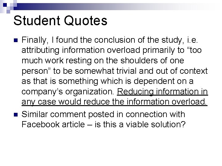 Student Quotes n n Finally, I found the conclusion of the study, i. e.