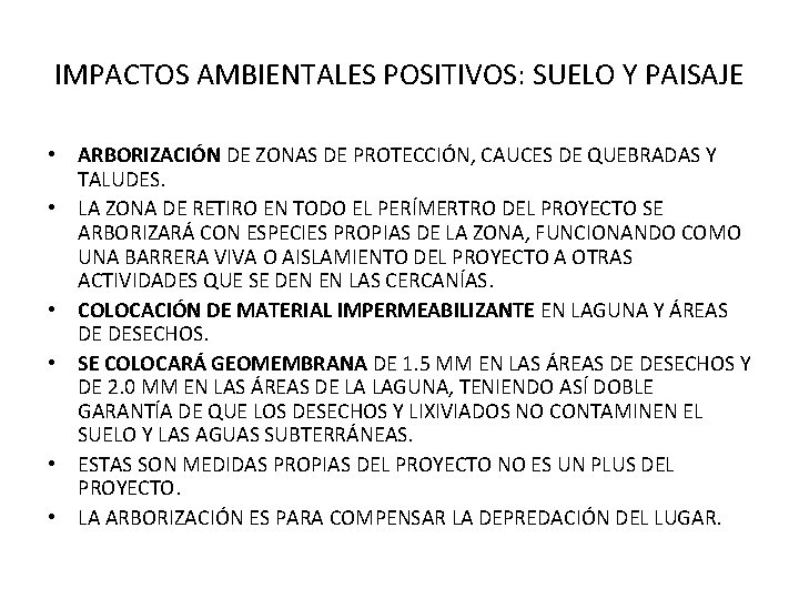 IMPACTOS AMBIENTALES POSITIVOS: SUELO Y PAISAJE • ARBORIZACIÓN DE ZONAS DE PROTECCIÓN, CAUCES DE