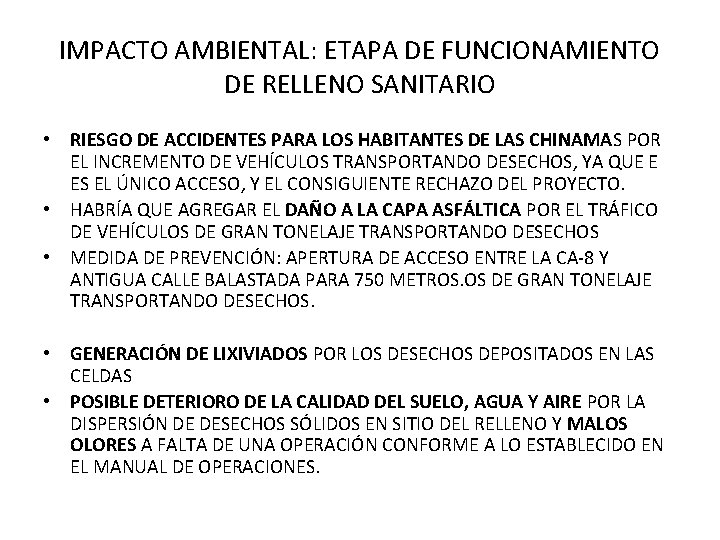 IMPACTO AMBIENTAL: ETAPA DE FUNCIONAMIENTO DE RELLENO SANITARIO • RIESGO DE ACCIDENTES PARA LOS