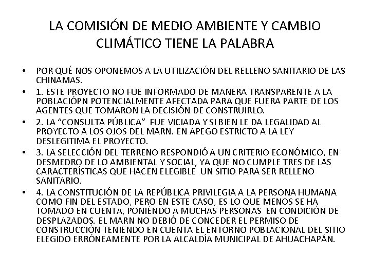 LA COMISIÓN DE MEDIO AMBIENTE Y CAMBIO CLIMÁTICO TIENE LA PALABRA • • •