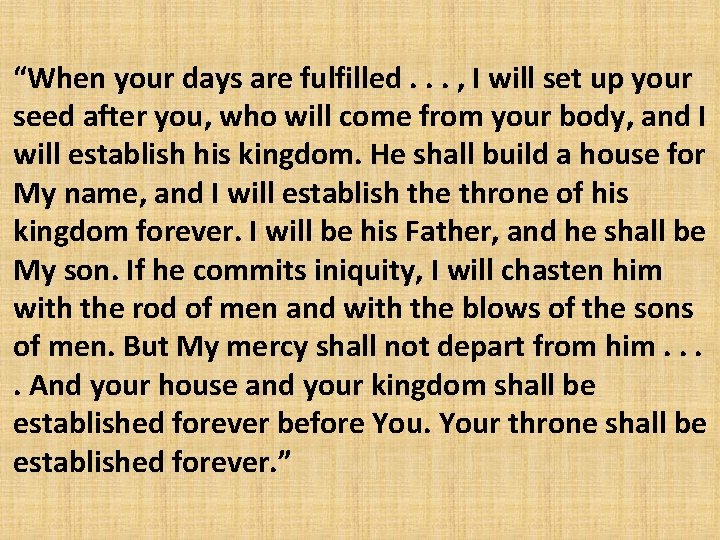 “When your days are fulfilled. . . , I will set up your seed