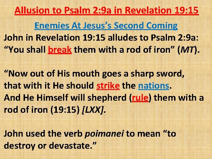 Allusion to Psalm 2: 9 a in Revelation 19: 15 Enemies At Jesus’s Second
