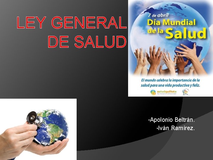 LEY GENERAL DE SALUD • Apolonio Beltrán. • Iván Ramírez. 