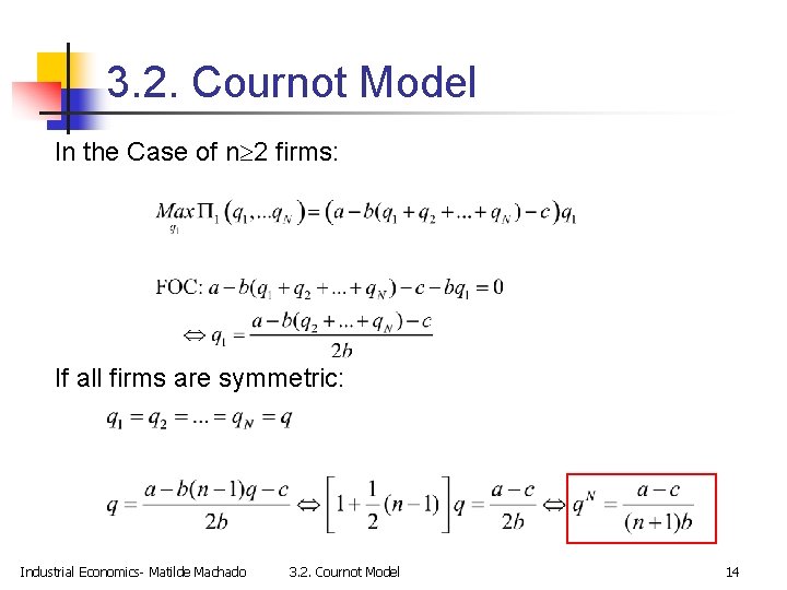 3. 2. Cournot Model In the Case of n 2 firms: If all firms