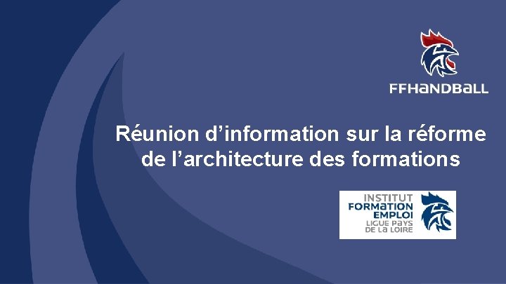 Réunion d’information sur la réforme de l’architecture des formations 
