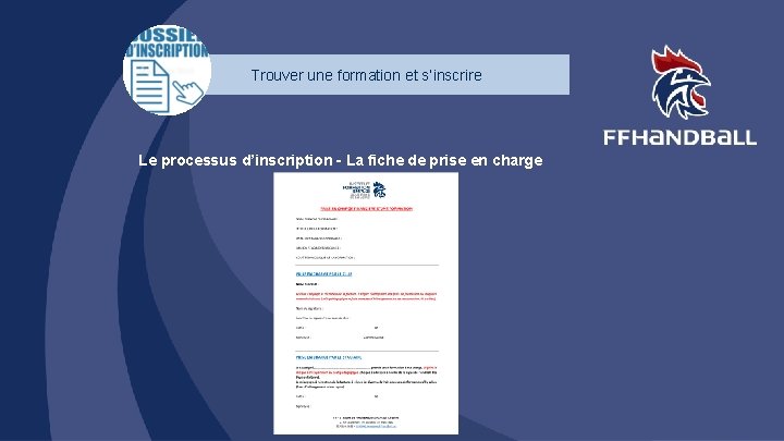 Trouver une formation et s’inscrire Le processus d’inscription – La fiche de prise en