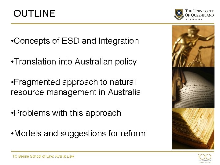 OUTLINE • Concepts of ESD and Integration • Translation into Australian policy • Fragmented
