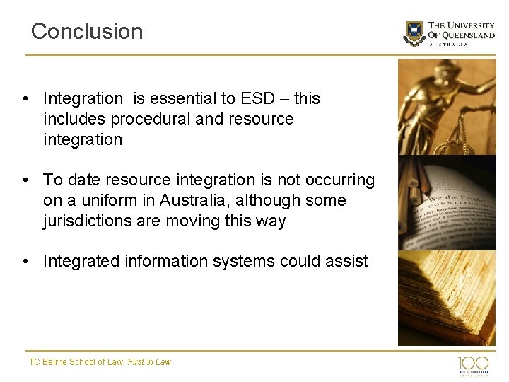 Conclusion • Integration is essential to ESD – this includes procedural and resource integration