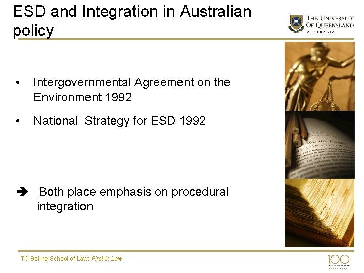 ESD and Integration in Australian policy • Intergovernmental Agreement on the Environment 1992 •