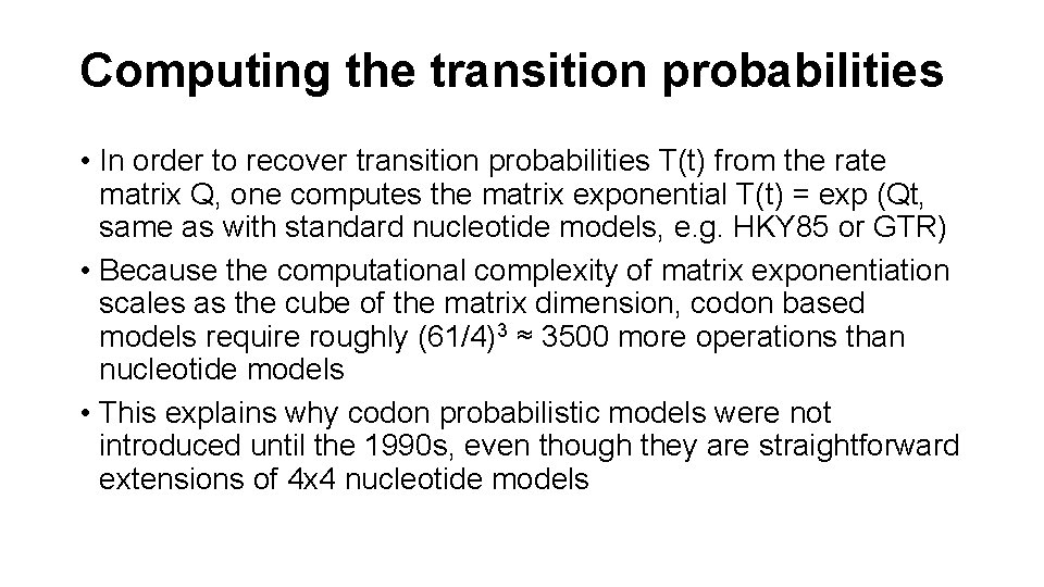 Computing the transition probabilities • In order to recover transition probabilities T(t) from the Computing the transition probabilities • In order to recover transition probabilities T(t) from the