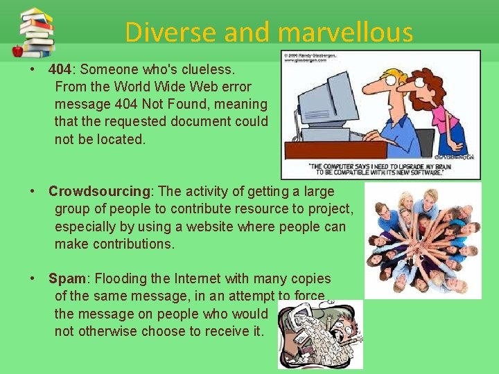 Diverse and marvellous • 404: Someone who's clueless. From the World Wide Web error