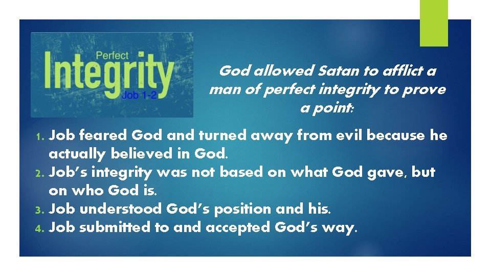 God allowed Satan to afflict a man of perfect integrity to prove a point: