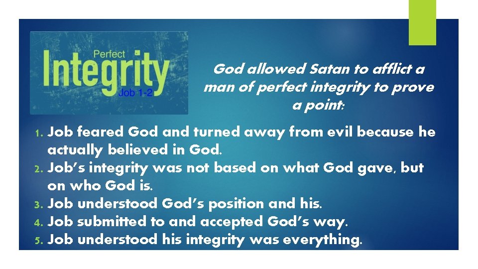 God allowed Satan to afflict a man of perfect integrity to prove a point: