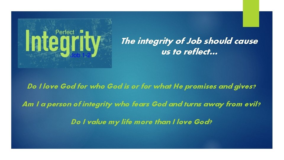 The integrity of Job should cause us to reflect… Do I love God for